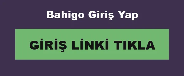 Bahigo Giriş Yap infografik